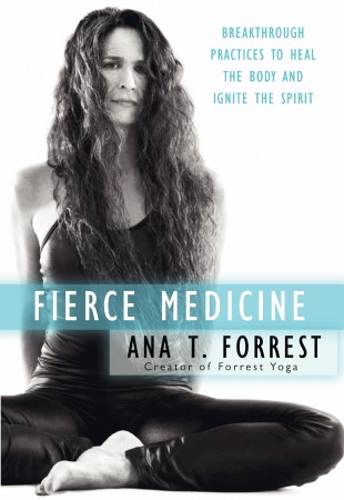 Fierce medicine Ana Forrest