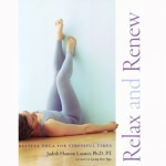 Relax and renew, Judith Lasater