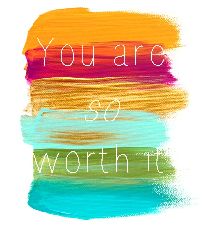 you're so worth it