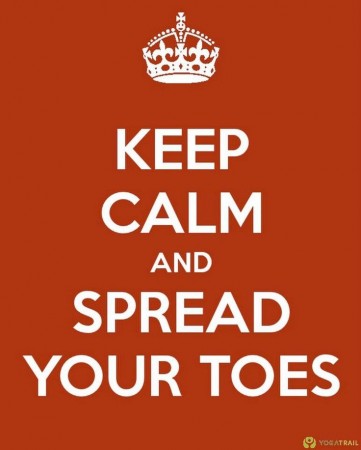 keep calm and spread your toes